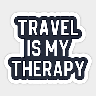 Funny Travel Lover Gift Travel Gift Travel is My Therapy Sticker